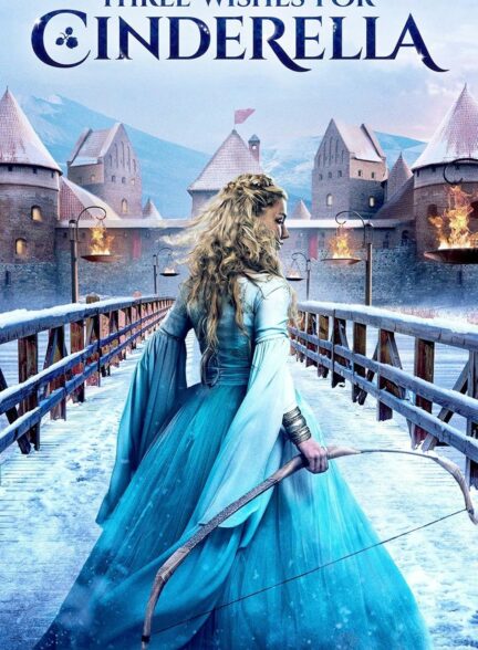 دانلود فیلم سه آرزو برای سیندرلا Three Wishes for Cinderella ( 2021 )