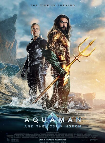 دانلود فیلم آکوامن و پادشاهی گمشده Aquaman and the Lost Kingdom ( 2023 )