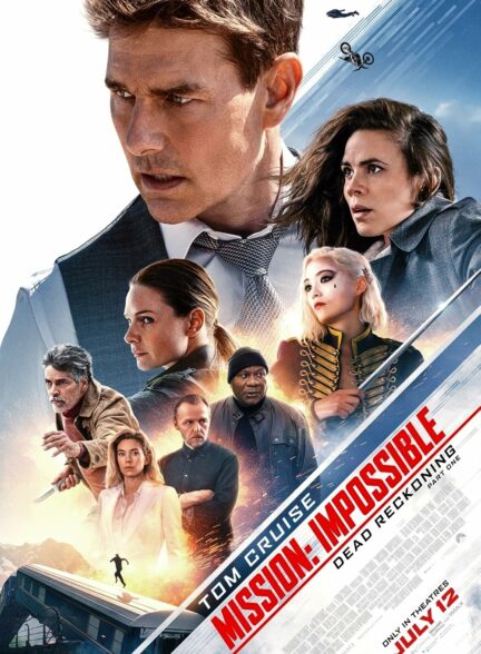 دانلود فیلم ماموریت غیرممکن 7 : روز شمار مرگ قسمت اول Mission: Impossible – Dead Reckoning Part One ( 2023 )