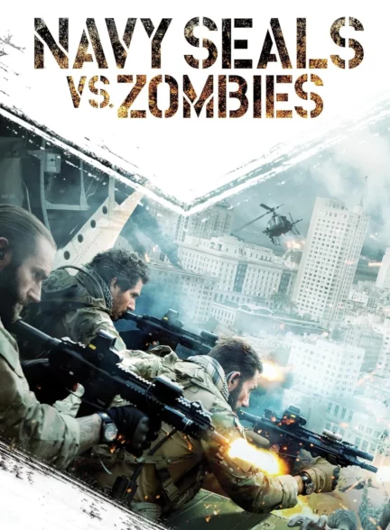 دانلود فیلم نیروی دریایی در مقابل زامبی ها Navy Seals vs. Zombies 2015