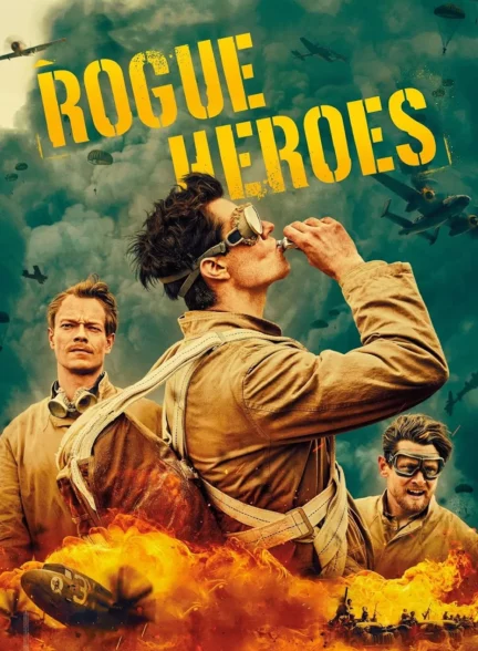 سریال اس ای اس قهرمانان یاغی SAS Rogue Heroes ( 2022 )