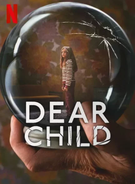 سریال بچه عزیز Dear Child 2023