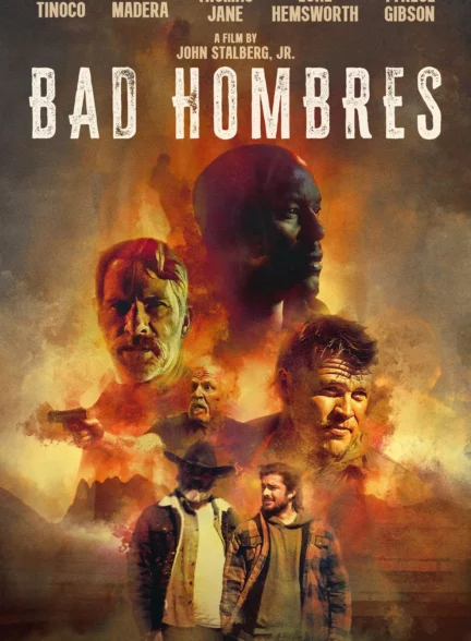 دانلود فیلم مردان بد Bad Hombres 2023