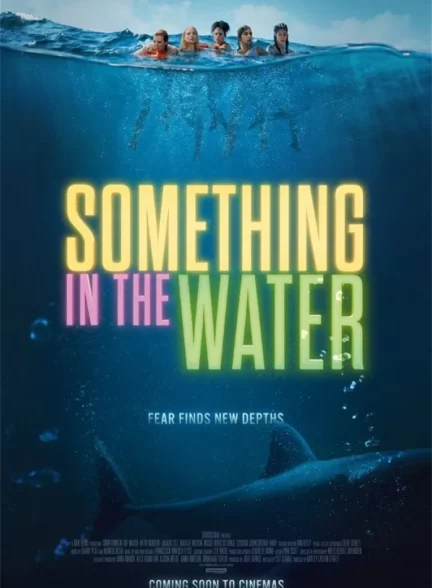 دانلود فیلم موجودی در آب Something in the Water 2024