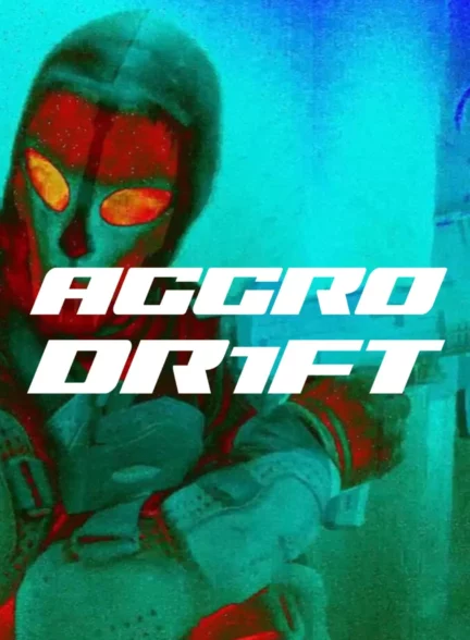 دانلود فیلم رانش تهاجمی Aggro Dr1ft 2023