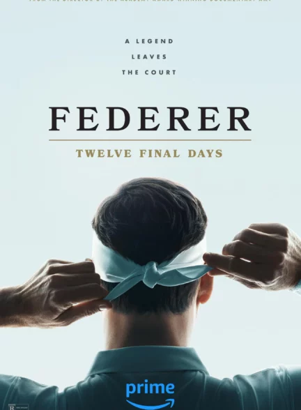 دانلود فیلم فدرر: دوازده روز پایانی Federer: Twelve Final Days 2024