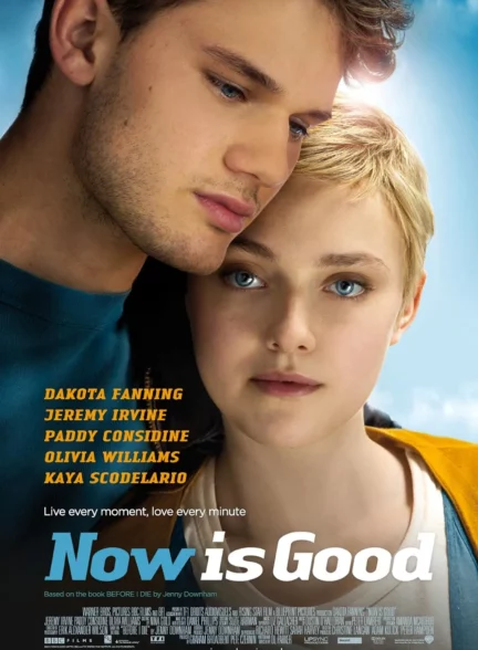 دانلود فیلم  حالا خوبه Now Is Good 2012