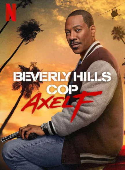 دانلود فیلم پلیس بورلی هیلز: اکسل فولی Beverly Hills Cop: Axel F 2024