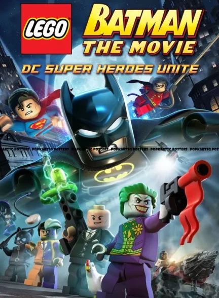 دانلود انیمیشن لگو بتمن اتحاد ابر قهرمان‌ ها Lego Batman: The Movie – DC Super Heroes Unite 2013