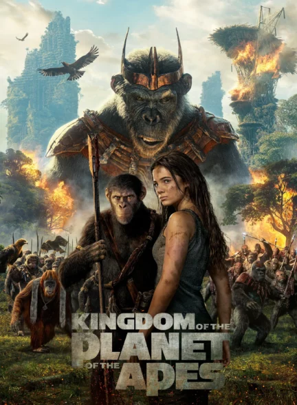 دانلود فیلم پادشاهی سیاره میمون‌ها Kingdom of the Planet of the Apes 2024