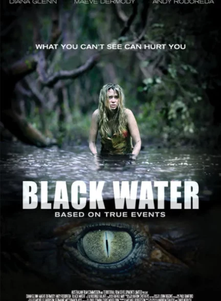 دانلود فیلم آب سیاه Black Water 2007