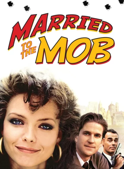 دانلود فیلم ازدواج با اوباش Married to the Mob 1988