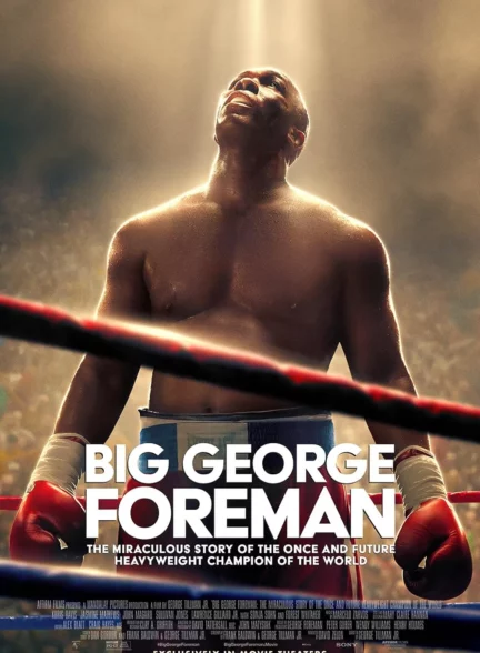 دانلود فیلم جورج فورمن بزرگ: داستان معجزه آسای قهرمان سنگین وزن جهان Big George Foreman 2023