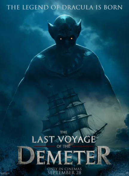 دانلود فیلم آخرین سفر دمتر The Last Voyage of the Demeter 2023