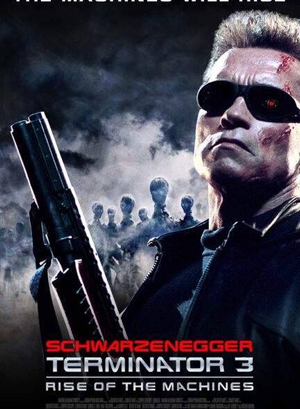 دانلود فیلم نابودگر ۳: خیزش ماشین‌ها Terminator 3: Rise of the Machines 2003