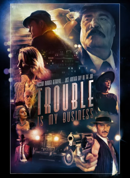 دانلود فیلم دردسر، شغل منهTrouble Is My Business 2018