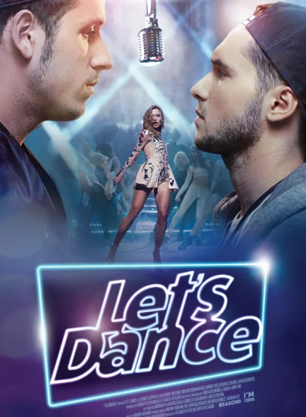 دانلود فیلم بیا برقصیم Let’s Dance 2019