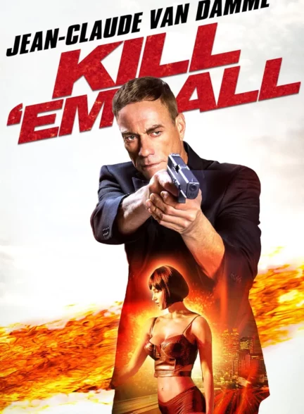 دانلود فیلم همه را بکش Kill ‘Em All 2017