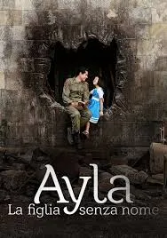 دانلود فیلم آیلا: دختر جنگ Ayla: The Daughter of War 2017