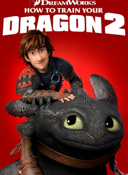 دانلود انیمیشن How to Train Your Dragon 2