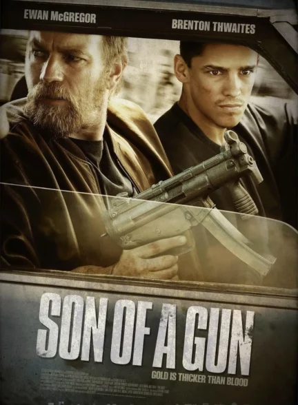 دانلود فیلم پسر تفنگ Son of a Gun 2014