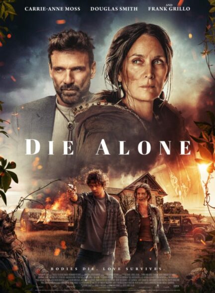 دانلود فیلم تنها مردن Die Alone 2024