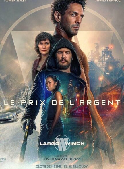 فیلم قیمت پول: ماجراجویی لارگو وینچ The Price of Money: A Largo Winch Adventure 2024