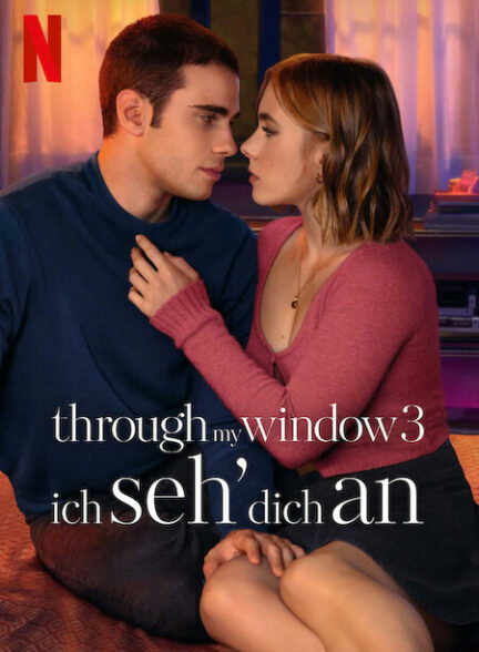 فیلم از طریق پنجره من : به تو نگاه می کنم Through My Window: Looking at You 2024