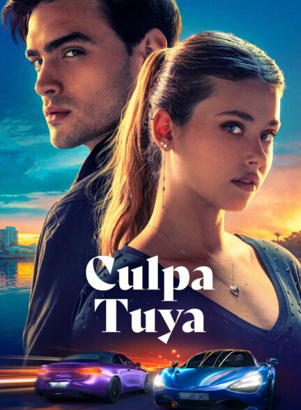 فیلم اشتباه من / تقصیر توست Culpa Tuya – Your Fault  2024