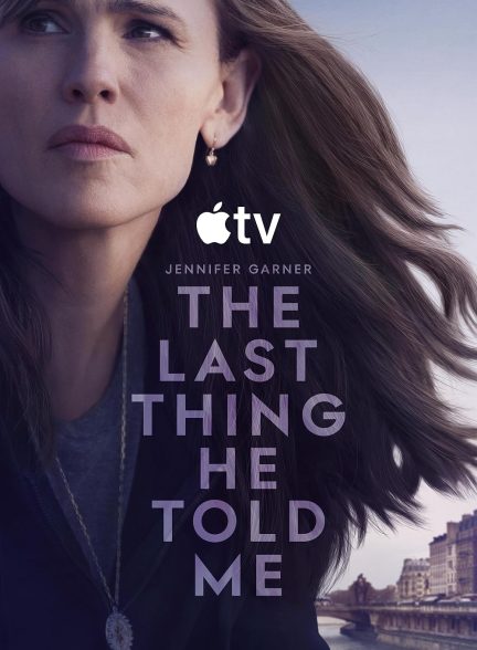 دانلود سریال آخرین حرف او به من The Last Thing He Told Me 2023